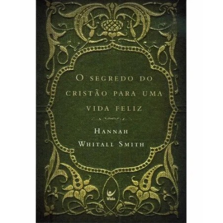 O segredo do cristão para uma vida feliz