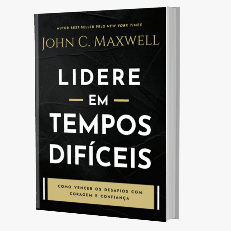 LIDERE EM TEMPOS DIFICEIS LIDERE EM TEMPOS DIFICEIS