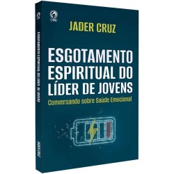Esgotamento Espiritual do Lider de Jovens