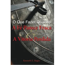 O Que Fazer Quando Fé Parece Fraca E A Vitória Perdida