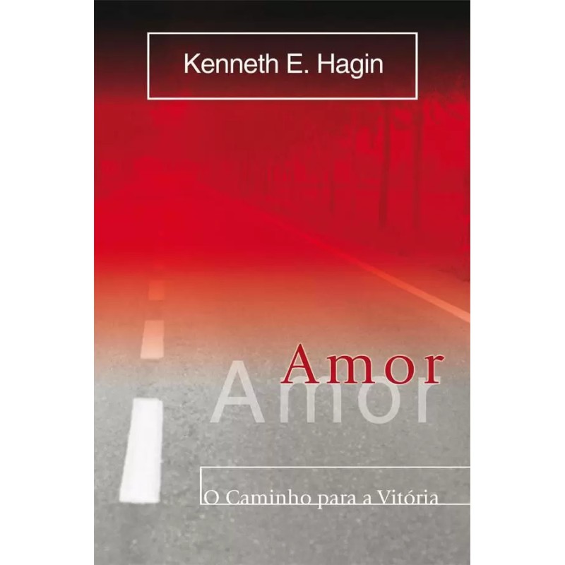 Amor - O Caminho Para a Vitória