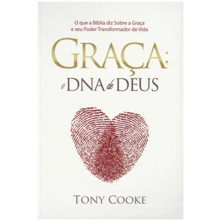 GRAÇA: O DNA DE DEUS