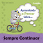 Aprendendo a pensar sobre - Sempre continuar