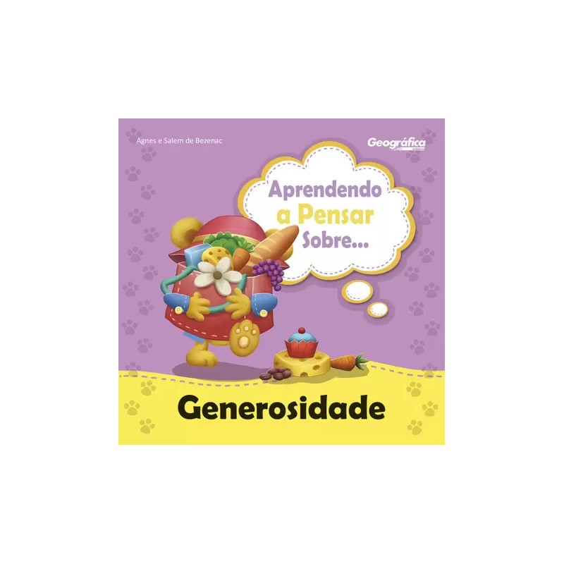 Aprendendo a pensar sobre - Generosidade Aprendendo a pensar sobre - Generosidade