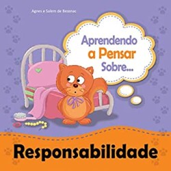 Aprendendo a Pensar Sobre - Responsabilidade
