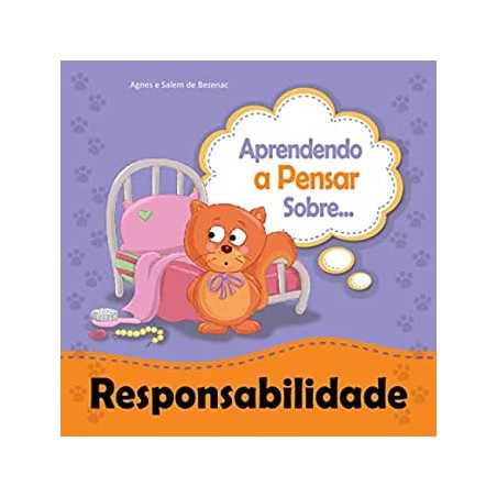 Aprendendo a Pensar Sobre - Responsabilidade