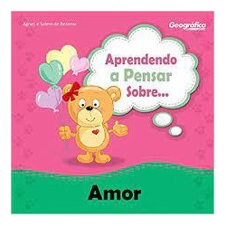 Aprendendo a Pensar Sobre... Amor