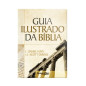 Guia Ilustrado da Bíblia Guia Ilustrado da Bíblia
