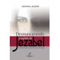 Desmascarando O Espirito De Jezabel Desmascarando O Espirito De Jezabel