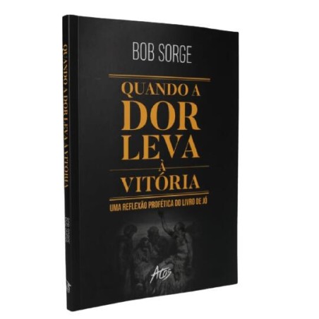 Quando A Dor Leva À Vitória