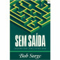 Sem Saída Sem Saída