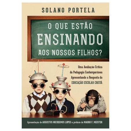 O Que Estão Ensinando aos Nossos Filhos?