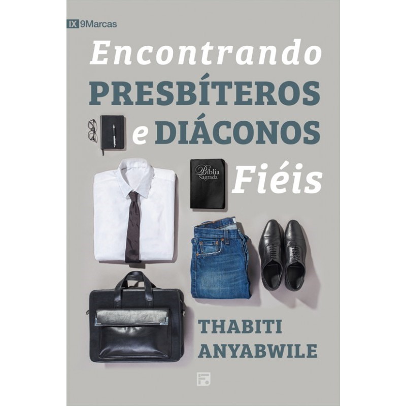 Encontrando Presbiteros e Diaconos Fiéis