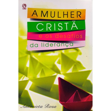 A Mulher Cristã e os Desafios da Liderança