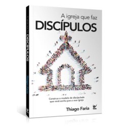A igreja que faz discípulos