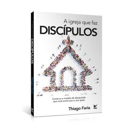 A igreja que faz discípulos