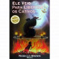 Ele veio para libertar os cativos