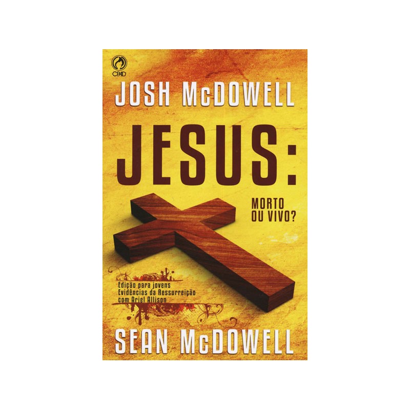 Jesus: Morto ou Vivo?