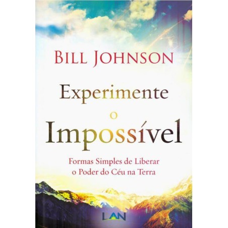 Experimente o impossível