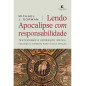 Lendo Apocalipse com Responsabilidade Lendo Apocalipse com Responsabilidade