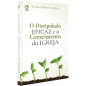O Discipulado Eficaz e o Crescimento da Igreja