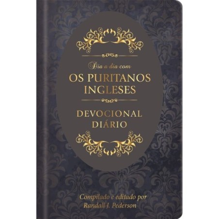Dia a Dia com os Puritanos Ingleses – Capa Luxo