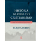 História global do cristianismo História global do cristianismo