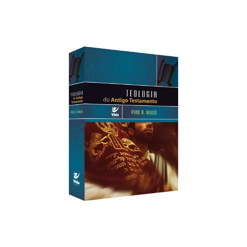 Teologia Do Antigo Testamento Paul House Teologia Do Antigo Testamento Paul House