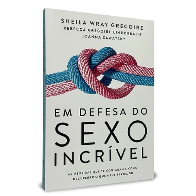 Em Defesa Do Sexo Incrível Em Defesa Do Sexo Incrível