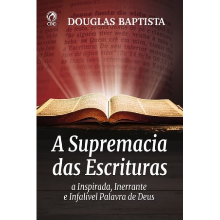 A Supremacia Das Escrituras