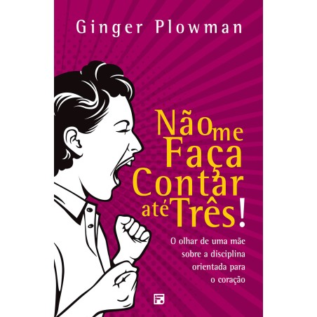 Não me Faça Contar até Três!