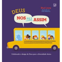 Deus nos fez assim