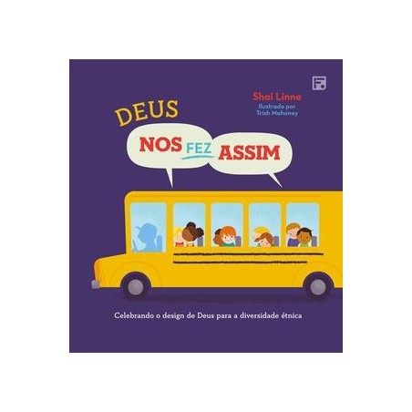 Deus nos fez assim