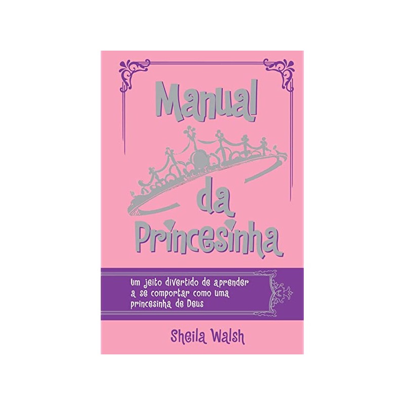 Manual da Princesinha Manual da Princesinha