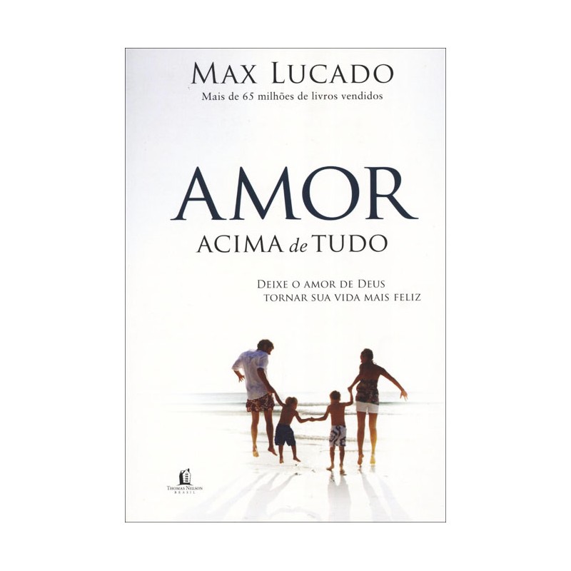 Amor acima de tudo Amor acima de tudo