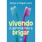 Vivendo e aprendendo a brigar