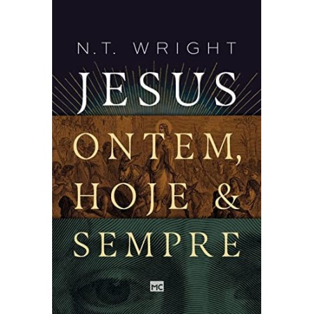 Jesus: ontem, hoje e sempre