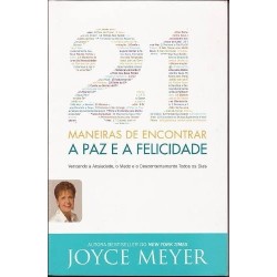 21 Maneiras de encontrar a paz e a felicidade