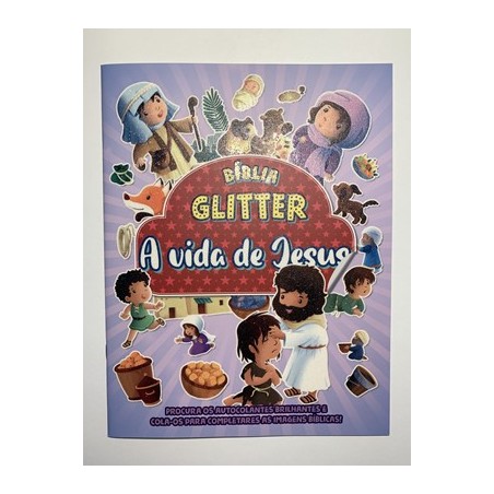 Bíblia Glitter A vida de Jesus