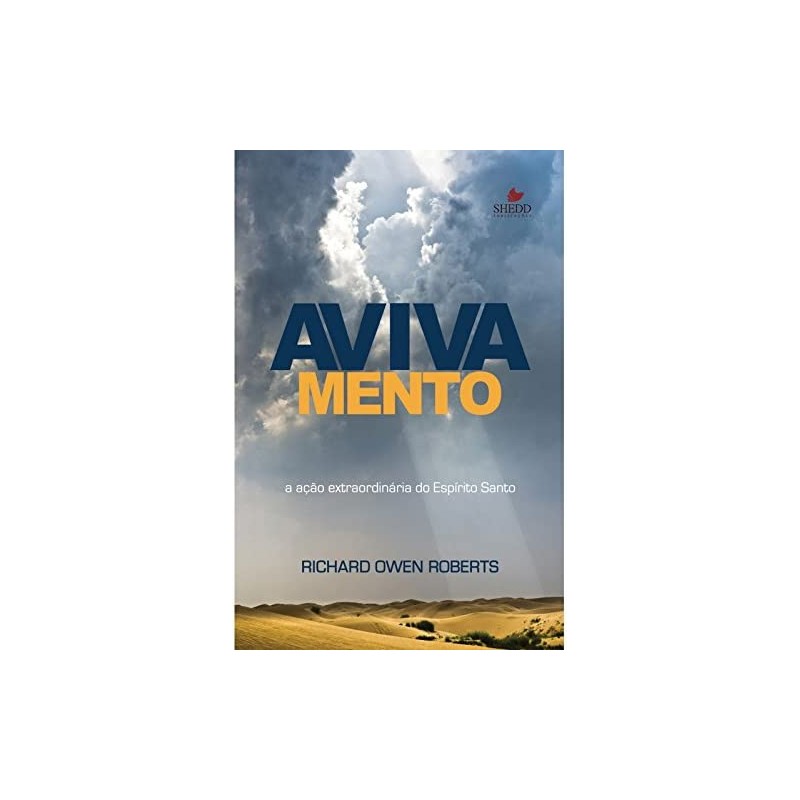 Avivamento. A Ação Extraordinária do Espírito Santo