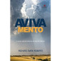 Avivamento. A Ação Extraordinária do Espírito Santo
