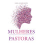 Mulheres Pastoras