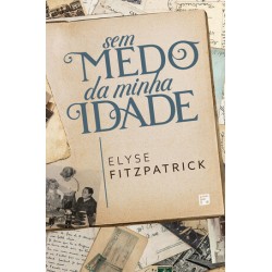 Sem medo da minha idade