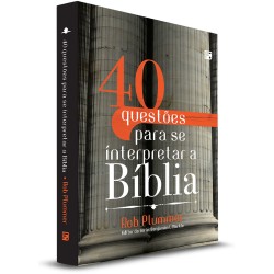 Quarenta Questões para se Interpretar a Bíblia