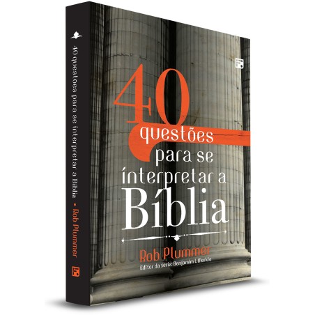 Quarenta Questões para se Interpretar a Bíblia