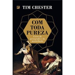 Com Toda Pureza. Livres da Pornografia e da Masturbação