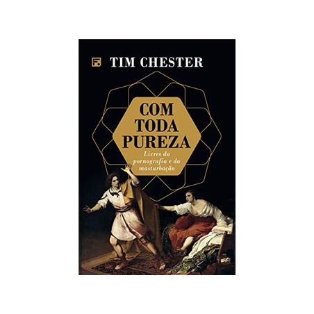 Com Toda Pureza. Livres da Pornografia e da Masturbação