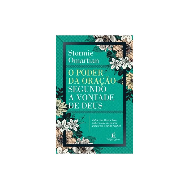 O Poder Da Oração Segundo A Vontade De Deus