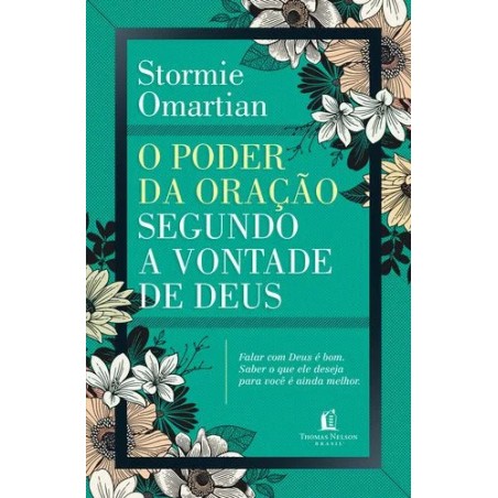 O Poder Da Oração Segundo A Vontade De Deus