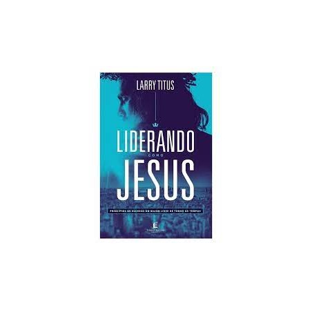 Liderando como Jesus